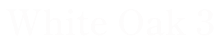 ホワイトオーク 3